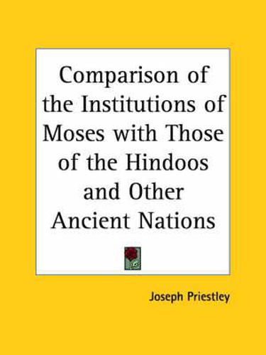 Cover image for Comparison of the Institutions of Moses with Those of the Hindoos and Other Ancient Nations (1799)