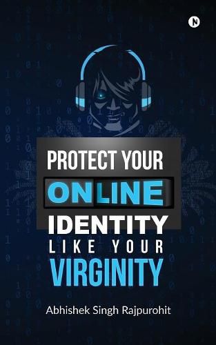 Cover image for Protect Your Online Identity Like Your Virginity