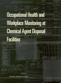 Cover image for Occupational Health and Workplace Monitoring at Chemical Agent Disposal Facilities