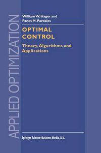 Cover image for Optimal Control: Theory, Algorithms, and Applications