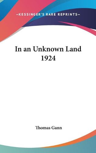 Cover image for In an Unknown Land 1924