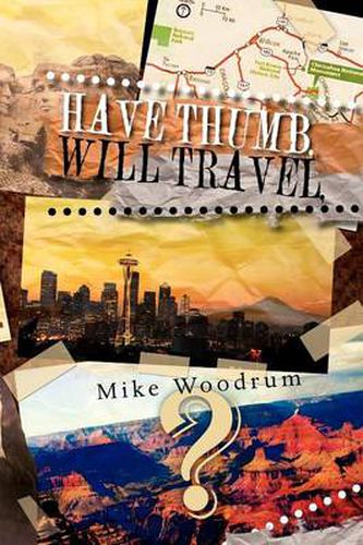 Cover image for Have Thumb, Will Travel: A Samaritan's Walk