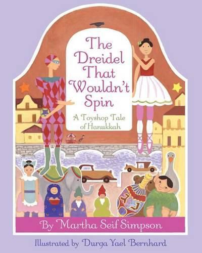 Cover image for The Dreidel that Wouldn't Spin: A Toyshop Tale of Hanukkah