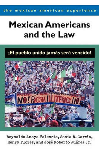 Mexican Americans and the Law: yEl Pueblo UNIDO Jamas Sera Vencido!