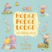Cover image for Hodge Podge Lodge (A rubbish story)