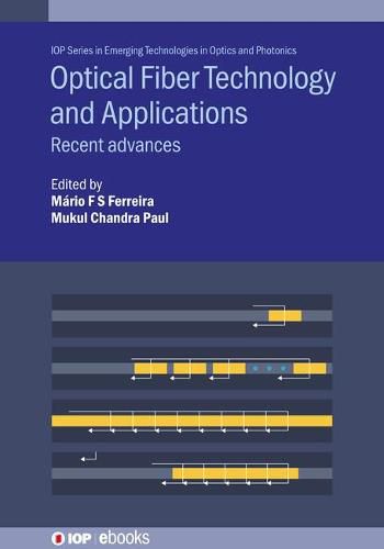 Cover image for Optical Fiber Technology and Applications: Recent advances