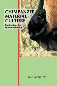 Cover image for Chimpanzee Material Culture: Implications for Human Evolution