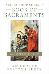 Cover image for Archbishop Sheen's Book of Sacraments