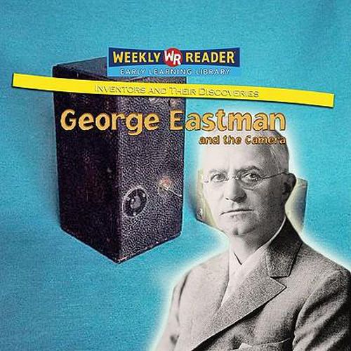 George Eastman and the Camera