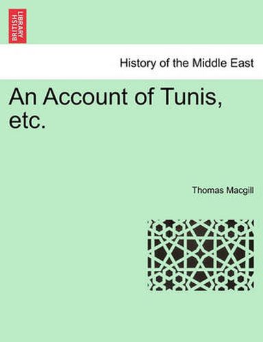 Cover image for An Account of Tunis, Etc.