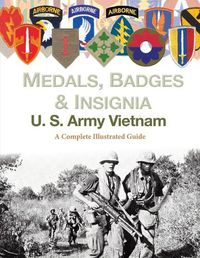 Cover image for Medals, Badges and Insignia U. S. Army Vietnam