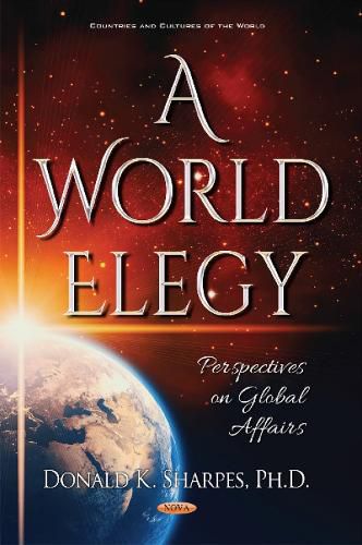 Cover image for World Elegy: Perspectives on Global Affairs