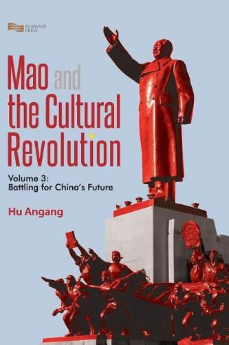 Cover image for Mao and the Cultural Revolution (Volume 3): Battling for China's Future