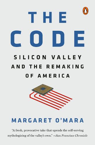 Cover image for The Code: Silicon Valley and the Remaking of America