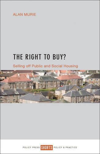 Cover image for The Right to Buy?: Selling off public and social housing