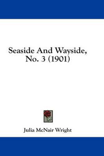 Seaside and Wayside, No. 3 (1901)