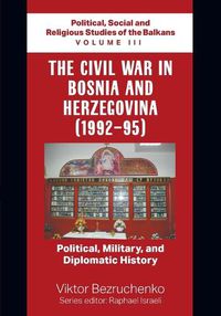 Cover image for The Civil War in Bosnia and Herzegovina (1992-95)