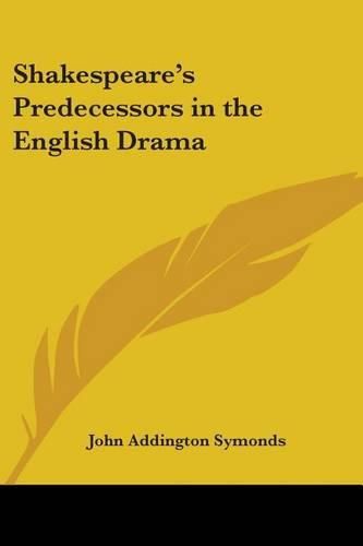 Cover image for Shakespeare's Predecessors in the English Drama