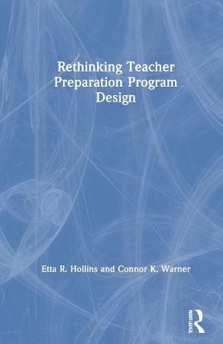 Cover image for Rethinking Teacher Preparation Program Design