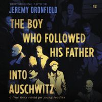 Cover image for The Boy Who Followed His Father Into Auschwitz