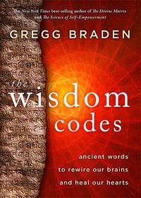 Cover image for The Wisdom Codes: Ancient Words to Rewire Our Brains and Heal Our Hearts