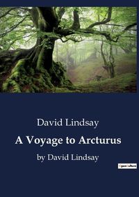 Cover image for A Voyage to Arcturus
