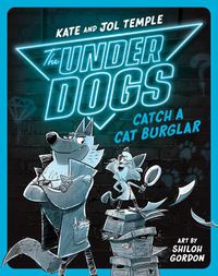 Cover image for The Underdogs Catch a Cat Burglar (Book 1)