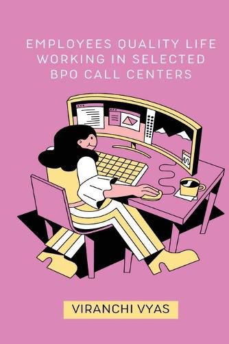 Cover image for Employees Quality Life Working in Selected Bpo Call Centers