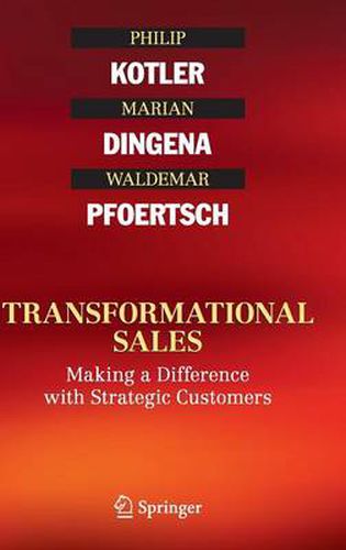 Cover image for Transformational Sales: Making a Difference with Strategic Customers