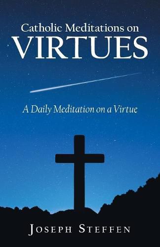 Cover image for Catholic Meditations on Virtues: A Daily Meditation on a Virtue