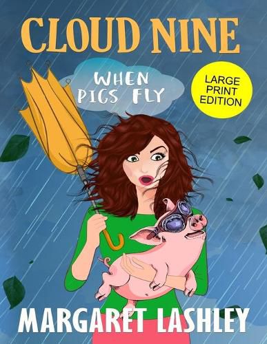 Cover image for Cloud Nine: When Pigs Fly (Large Print Edition)