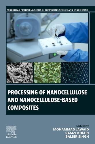 Cover image for Processing of Nanocellulose and Nanocellulose-Based Composites
