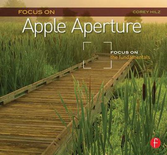 Cover image for Focus on Apple Aperture: Focus on the Fundamentals