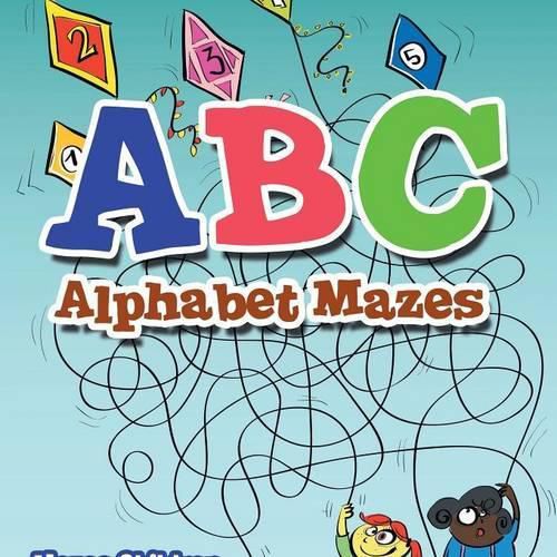 ABC Alphabet Mazes - Mazes Children Edition