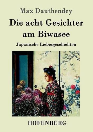 Cover image for Die acht Gesichter am Biwasee: Japanische Liebesgeschichten