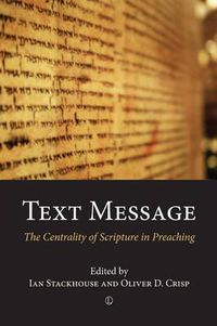 Cover image for Text Message: The Centrality of Scripture in Preaching