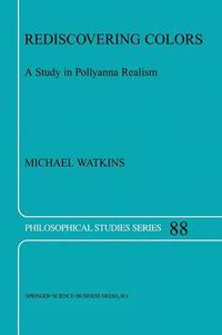 Cover image for Rediscovering Colors: A Study in Pollyanna Realism