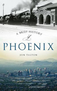 Cover image for A Brief History of Phoenix
