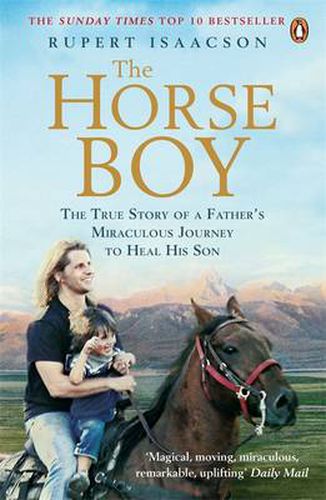 Cover image for The Horse Boy: A Father's Miraculous Journey to Heal His Son