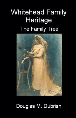 Cover image for Whitehead Family Heritage - The Family Tree
