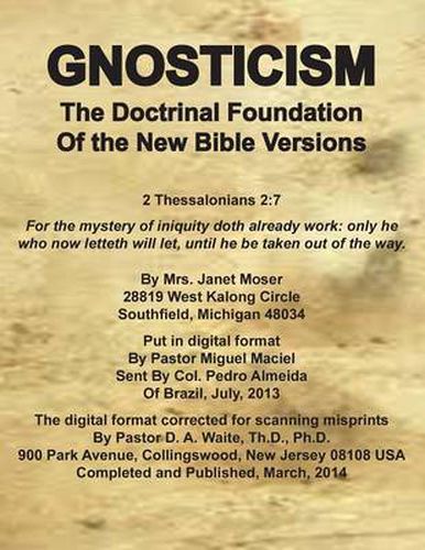 Cover image for Gnosticism the Doctrinal Foundation of the New Bible Versions