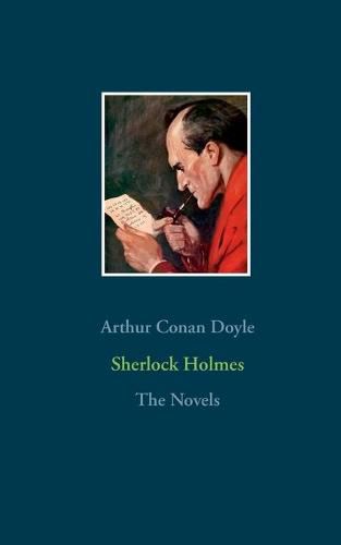 Cover image for Sherlock Holmes - The Novels: A Study in Scarlet, The Sign of the Four, The Hound of the Baskervilles, The Valley of Fear