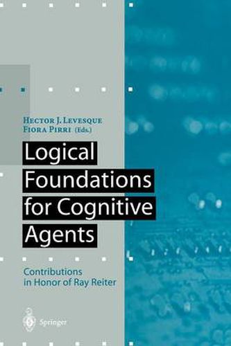 Cover image for Logical Foundations for Cognitive Agents: Contributions in Honor of Ray Reiter