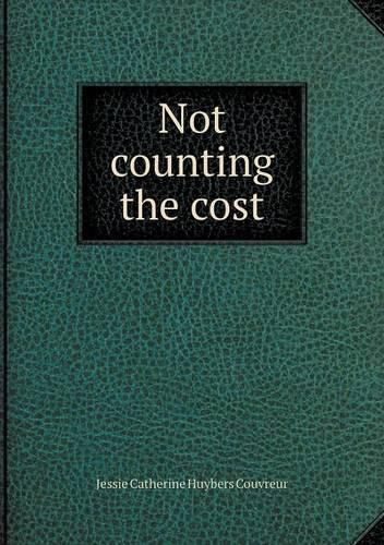 Cover image for Not counting the cost