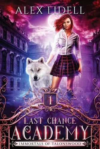 Cover image for Last Chance Academy: Shifter Fae Vampire Reform School Romance