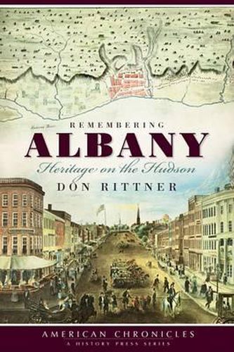 Remembering Albany: Heritage on the Hudson