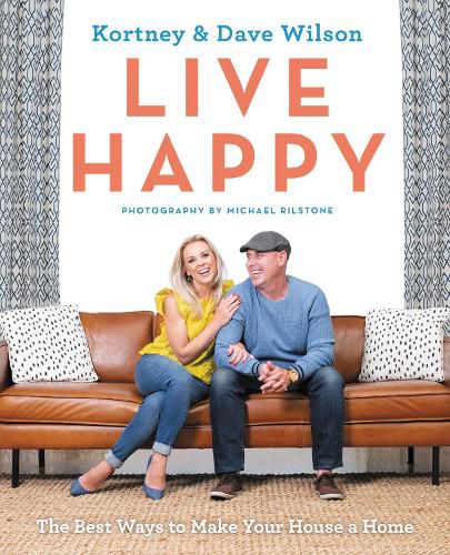 Cover image for Live Happy: The Best Ways to Make Your House a Home