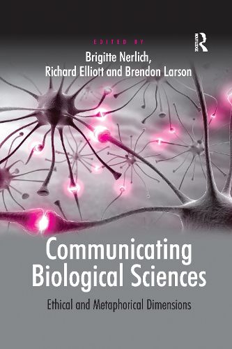 Cover image for Communicating Biological Sciences: Ethical and Metaphorical Dimensions