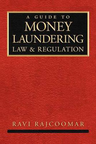 Cover image for A Guide to Money Laundering Law and Regulation