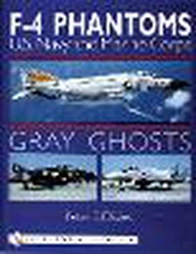 Gray Ghosts: U.S.Navy and Marine Corps F-4 Phantoms